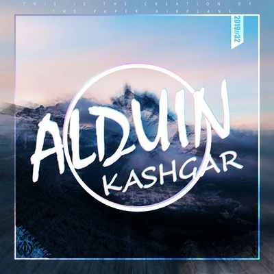 Kashgar 專輯 Alduin/fantompower/Behind Clouds/Arbour/Harris Cole