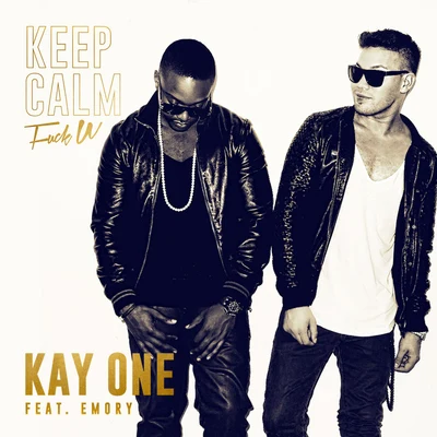 Keep Calm (**** U) 專輯 Kay One