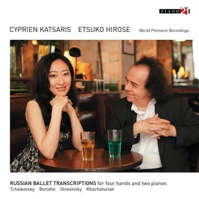 Russian Ballet Transcriptions for Four Hands and Two Pianos (World Premiere Recordings) 專輯 Cyprien Katsaris