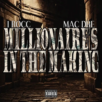 Millionaires In The Making (feat. Mac Dre) - Single 專輯 I-Rocc/Turf Talk