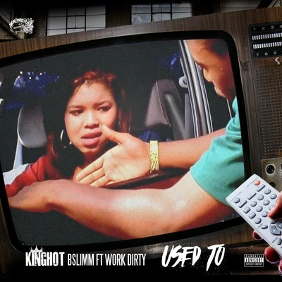 Used To (feat. Work Dirty) 專輯 King Hot