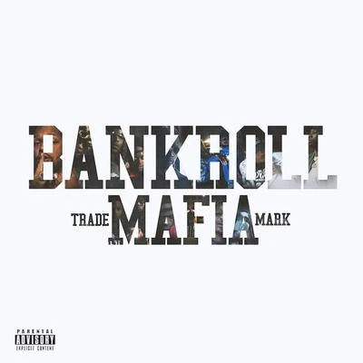 Bankroll Mafia 專輯 Bankroll Mafia