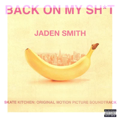 BACK ON MY SH*T 專輯 Jaden