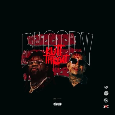 Bloody Kutt Throat - EP 專輯 Bloody Jay/Skrap/Tana/Kevin Gates/2Eleven