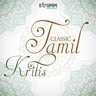 Classic Tamil Kritis 專輯 Saindhavi/Ranjith/Anup Rubens