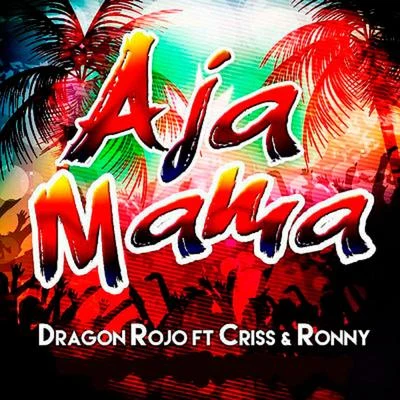 Aja Mama 專輯 Dragon Rojo/Buxxi