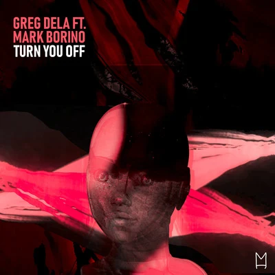 Turn You Off 專輯 Greg Dela