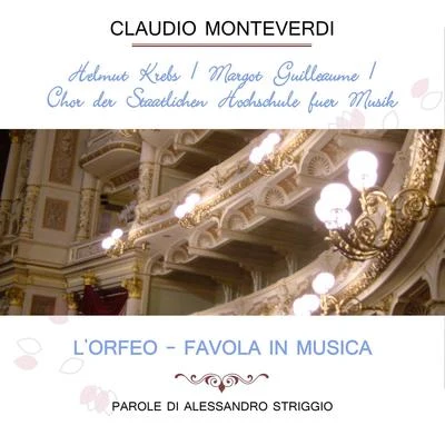 Helmut KrebsMargot GuilleaumeChor der Staatlichen Hochschule für Musik play: Claudio Monteverdi: LOrfeo - Favola in musica, parole di Alessandr 專輯 Radio-Sinfonie-Orchester Hamburg/Otto Albrecht/Helmut Krebs/Anneliese Rothenberger/Wilhelm Stephan