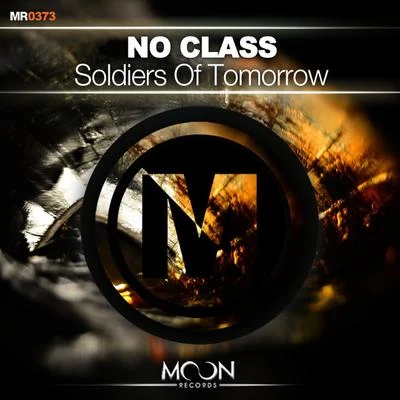 Soldiers of Tomorrow 专辑 No Class