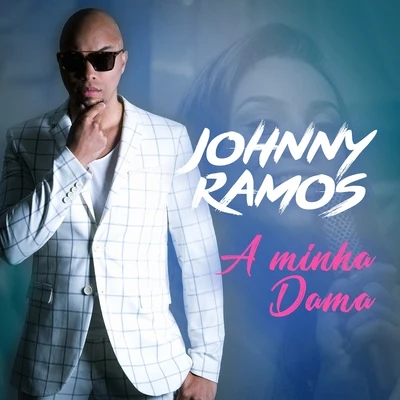 A Minha Dama 專輯 Johnny Ramos/DJ Palhas Jr/Dji Tafinha