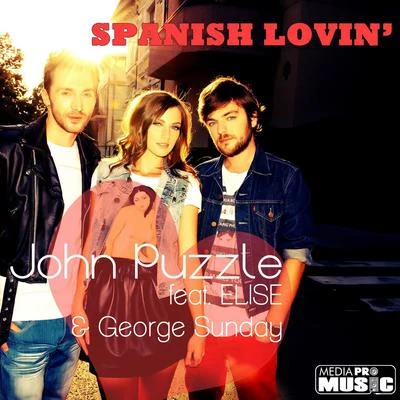 Spanish Lovin&#x27; - Single 专辑 John Puzzle/Chriss T/LLP