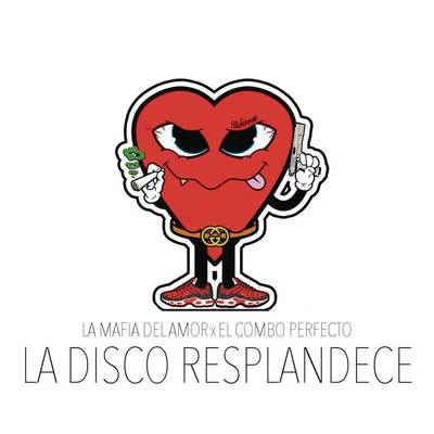 La Disco Resplandece 专辑 Steve Lean/La Mafia del Amor