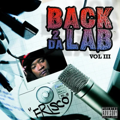 Back 2 Da Lab, Vol. 3 專輯 Frisco