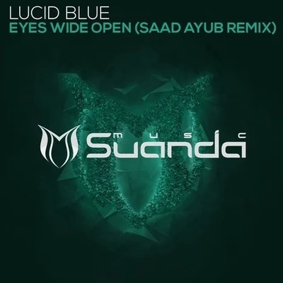 Eyes Wide Open (Saad Ayub Remix) 專輯 Saad Ayub