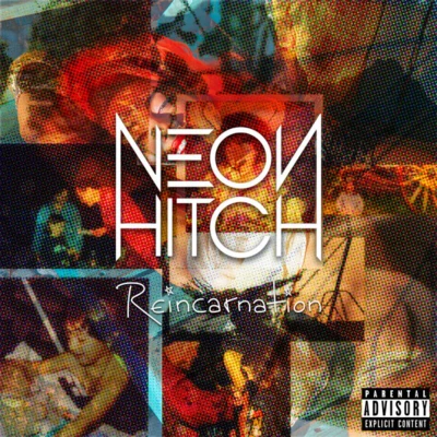 Neon Hitch Reincarnation