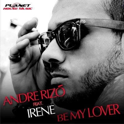 Be My Lover 專輯 Andre Rizo