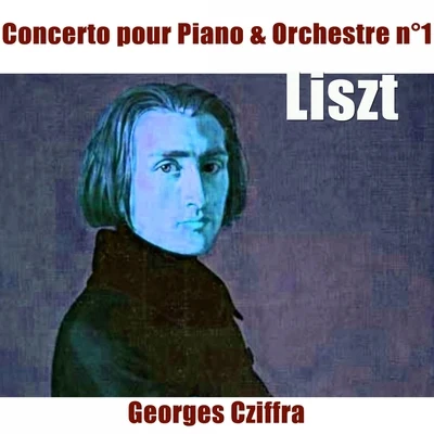 Liszt: Concerto pour piano No. 1 专辑 Georges Cziffra