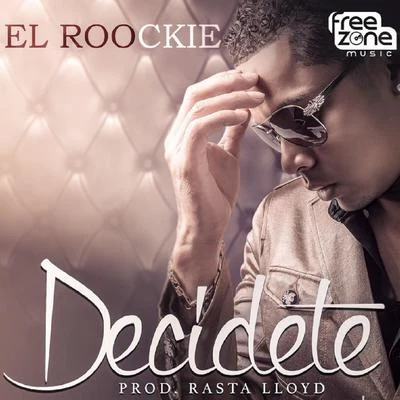 Decídete 专辑 El Roockie/Kafu Banton