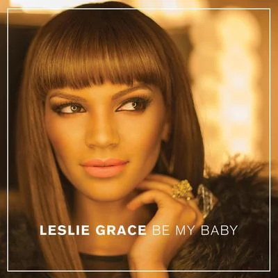 Be My Baby - Single 專輯 Daphne Rubin-Vega/Leslie Grace/Rubén Blades/Marc Anthony/Melissa Barrera