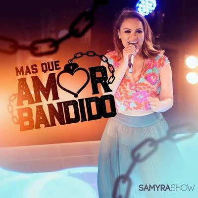 Mas Que Amor Bandido 专辑 Samyra Show