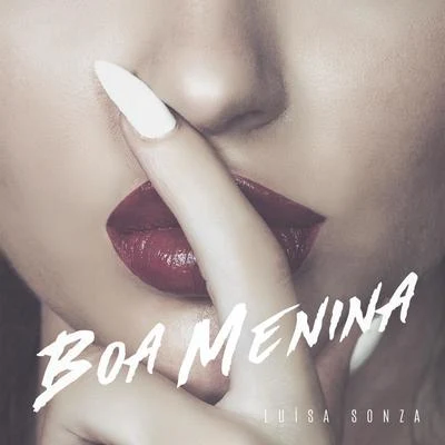 Boa Menina 专辑 Luísa Sonza/LUDMILLA