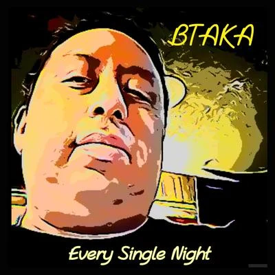 Every Single Night 專輯 Btaka