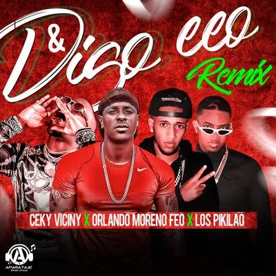 Digo Eo (Remix) 专辑 El Chamakito RD/Ceky Viciny