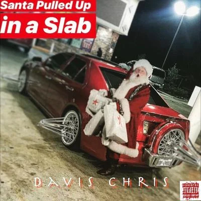 Eric Debonair McNairDavis ChrisMr Foster Santa Pulled up in a Slab