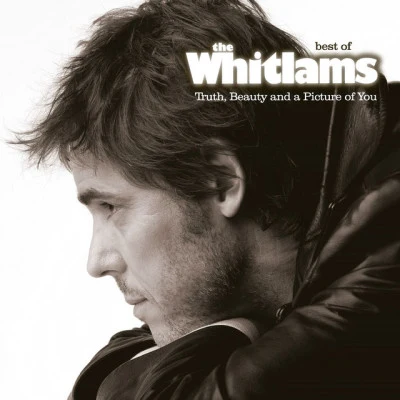 The Whitlams Truth, Beauty And A Picture Of You - The Best Of The Whitlams