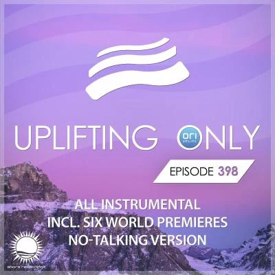 Matthias Bishop Uplifting Only 398: No-Talking Version [All Instrumental] (Sept. 2020) [FULL]