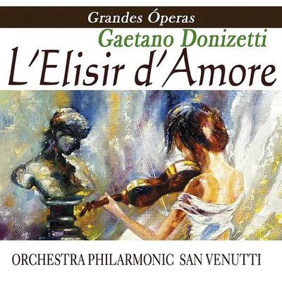 Opera - L'elisir D'amore 專輯 Gaetano Donizetti/Dmitri Kitayenko/Moscow Philharmonic Symphony Orchestra/Latvian State Academic Choir