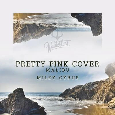 Malibu (Pretty Pink Edit) 专辑 Pretty Pink