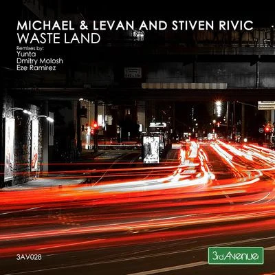 Stiven RivicMichael & Levan Waste Land