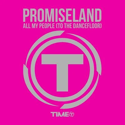 All My People (To the Dancefloor) 专辑 Promise Land