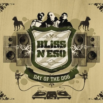 Day Of The Dog 专辑 Bliss N Eso