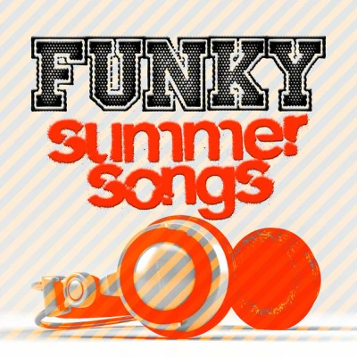 Funky Summer Songs 專輯 Emad Sayyah/Funk/ZZ/John Soultek/Schwarz