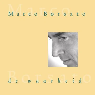 De Waarheid 專輯 Marco Borsato