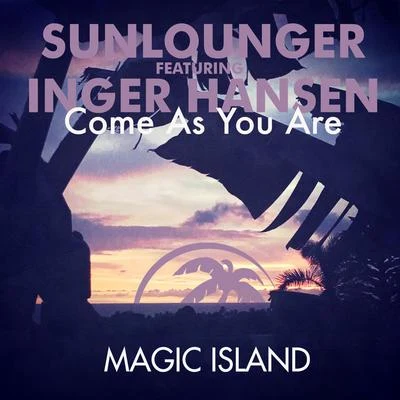 Come As You Are (Roger Shah Hello World Uplifting Mix) 專輯 Sunlounger