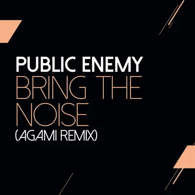 Bring The Noise (Agami Remix) 專輯 Public Enemy