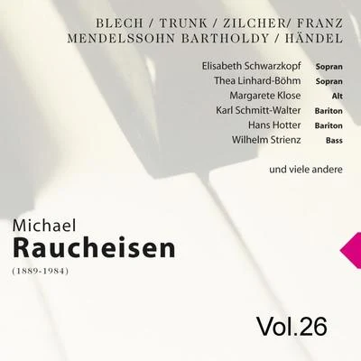 Michael Raucheisen Michael Raucheisen Vol. 26