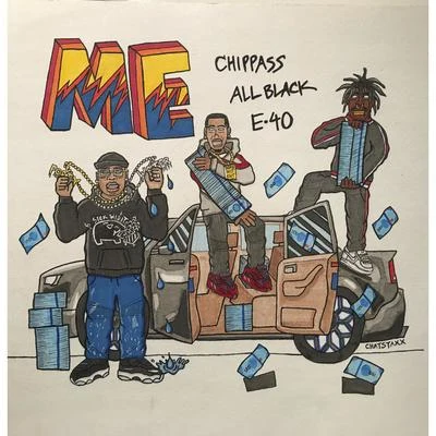 Me (feat. E-40 & ALLBLACK) 專輯 Chippass