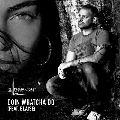 Doin Whatcha Do 專輯 Alonestar