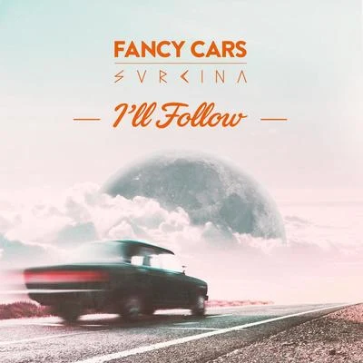 I&#x27;ll Follow 专辑 Colordrive/Fancy Cars