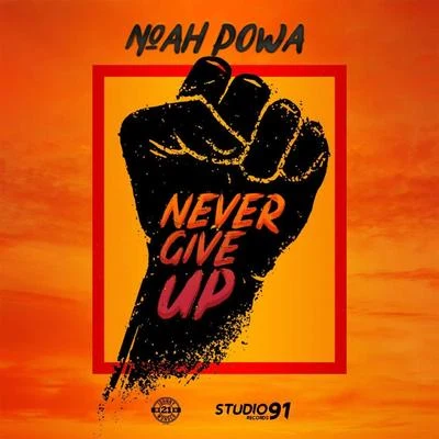 Never Give Up 專輯 Hood Celebrity/Noah Powa