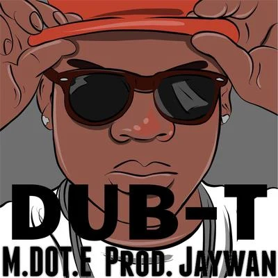 M.DOT.E 專輯 Dub-T/Project Pat/SWAZY BABY