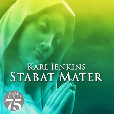 Stabat Mater 专辑 EMO Ensemble/Pasi Hyokki/Karl Jenkins/Royal Liverpool Philharmonic Orchestra/Belinda Sykes