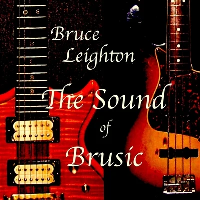 The Sound of Brusic 專輯 Bruce Leighton/Estairy/Equipto