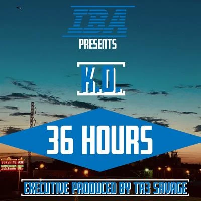 36 Hours 專輯 Jacobi Ryan/Tony Foster Jr./Dialtone/K.O./St. Domonick