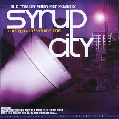 The Syrup City Compilation Volume 1 专辑 lil C/Los Anais/Reykarlos