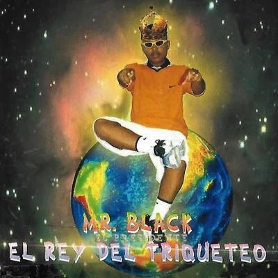 El Rey del Triqueteo 专辑 Yuranis Leon/Mr. Ragga/Mr Black El Presidente/DJ Dever